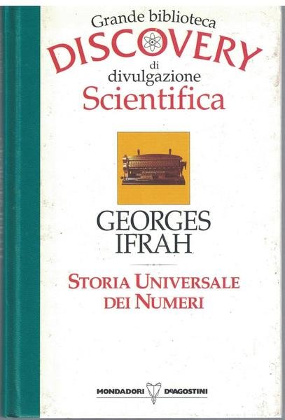 Storia universale dei numeri. Grande biblioteca Discovery di divulgazione scientifica.