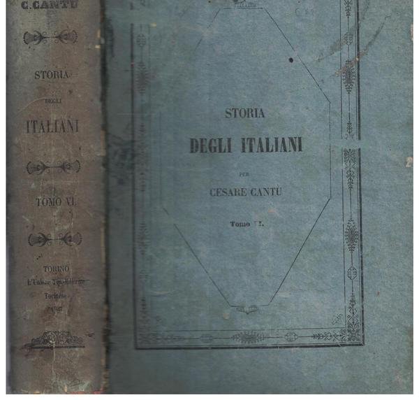 Storia degli Italiani per Cesare Cantù. Tomo VI. (Utet)