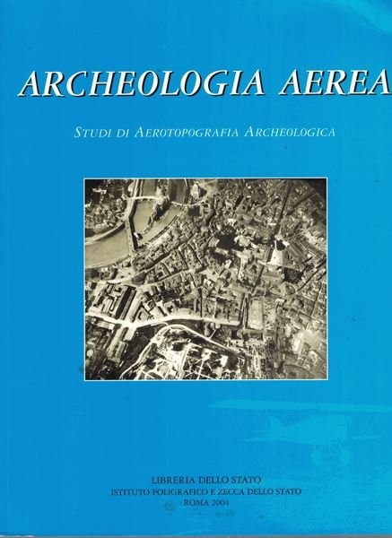 Archeologia aerea. Studi di aerotopografia archeologica