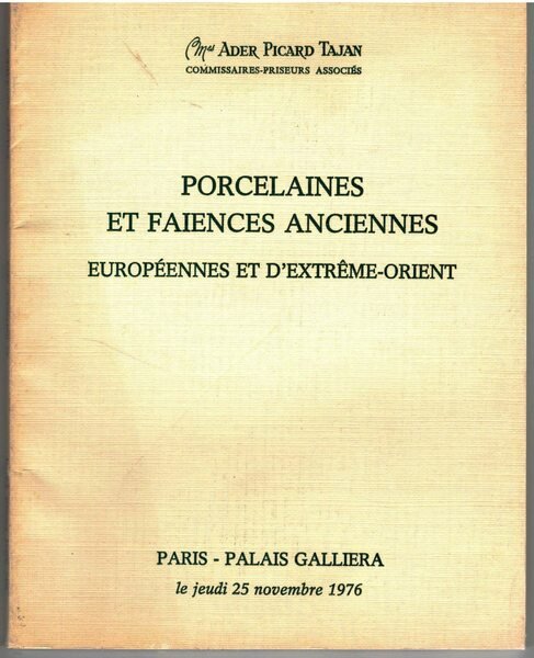 Porcelaines et faiences anciennes. Europeennes et d'extreme-orient.