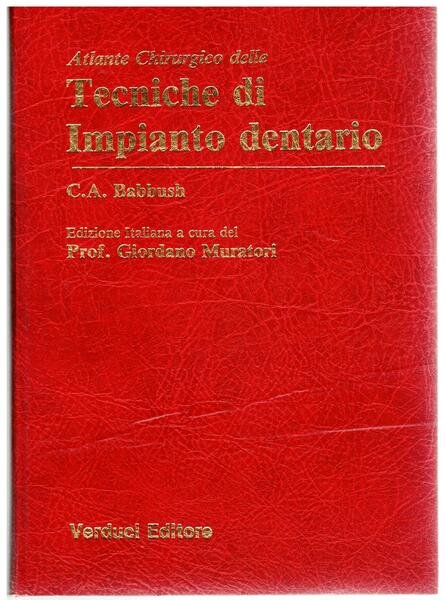 Atlante chirurgico delle Tecniche di impianto dentario. C.A. Babbush.