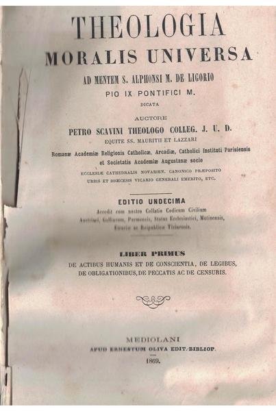 Theologia moralis universa ad mentem s. alphonsi m. de Ligorio …