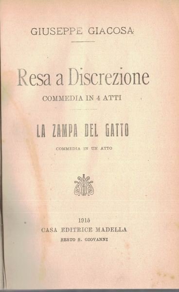 Resa a discrezione. Commedia in 4 Atti . La zampa …