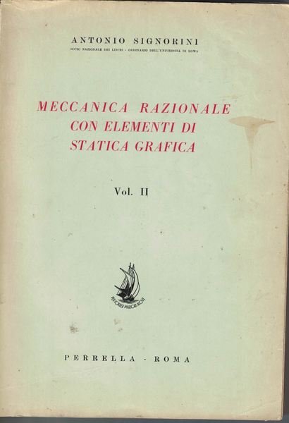 Meccanica razionale con elementi di statica grafica- Volume II