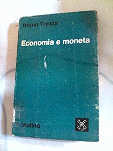 Economia e moneta una riformulazione integrale della macroeconomia