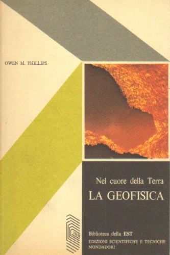 NEL CUORE DELLA TERRA : LA GEOFISICA