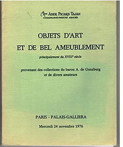 Objets d'art et de bel ameublement. Principalement du XVIII siecle. …