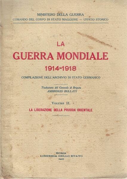 La guerra mondiale 1914-1918. Compilazione dell'archivio di stato Germanico. Volume …