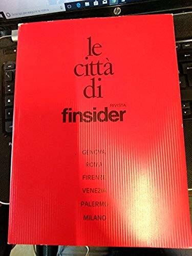 Le città di Finsider Rivista Genova Roma Firenze Venezia Palermo …