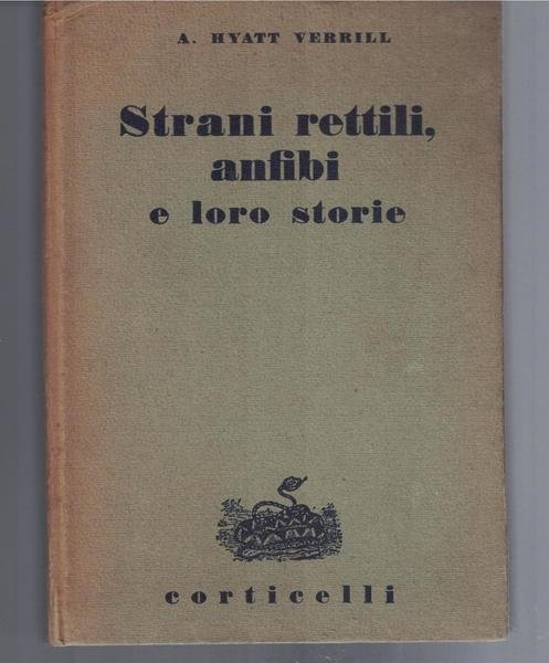 Strani rettili, anfibi e loro storie