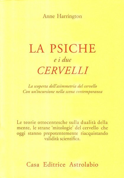 La psiche e i due cervelli. La scoperta dell'asimmetria del …