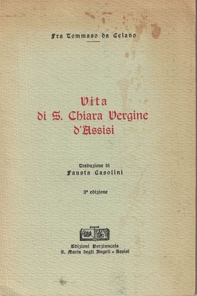 Vita di S. Chiara Vergine d'Assisi