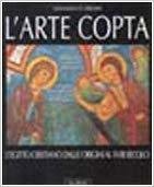 L'arte copta. L'Egitto cristiano dalle origini al XVIII secolo