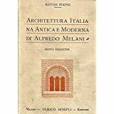 Architettura italiana antica e moderna di alfredo melani