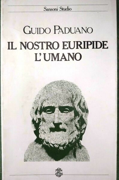 IL NOSTRO EURIPIDE L'UMANO