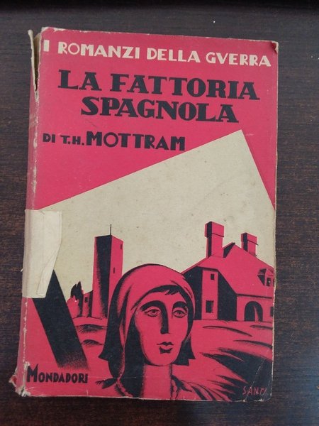 La fattoria spagnola. Mondadori. I romanzi della guerra.