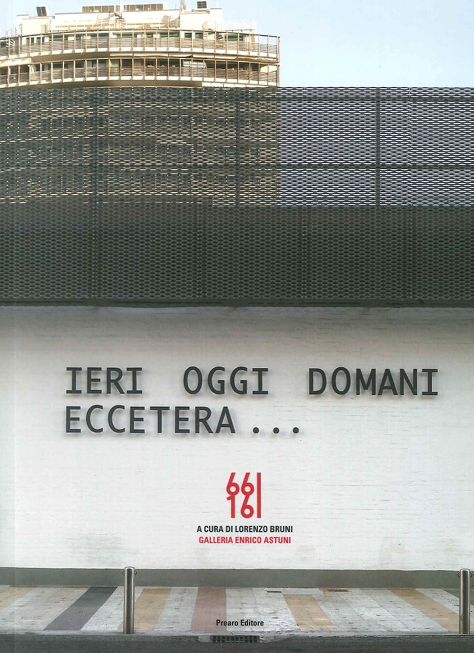 66/16. Ieri, oggi, domani, eccetera.