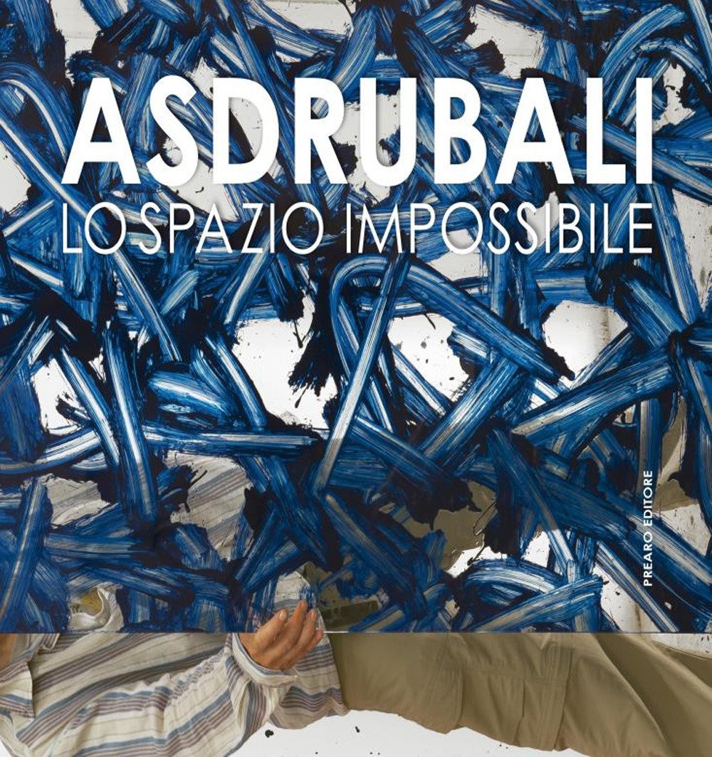 Gianni Asdrubali. Lo spazio impossibile. Ediz. italiana e inglese