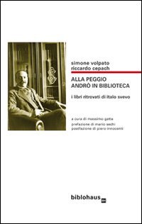 Alla peggio andrò in biblioteca. I libri ritrovati di Italo …