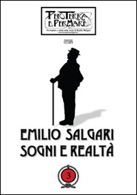 Emilio Salgari. Sogni e realtà. Vol. 3