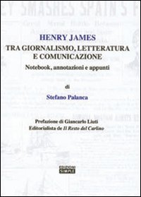 Henry James tra giornalismo, letteratura e comunicazione. Notebook, annotazioni e …