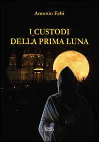 I custodi della prima luna