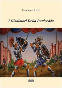 I gladiatori della putticcedda