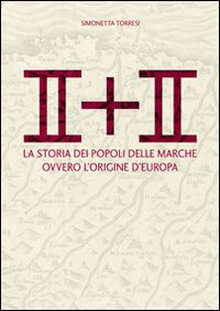 II + II. La storia dei popoli delle Marche ovvero …