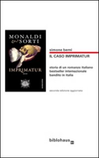 Il caso Imprimatur. Storia di un romanzo italiano bestseller internazionale …