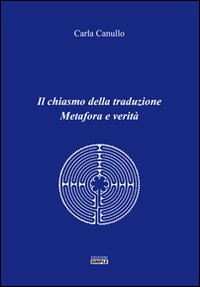 Il chiasmo della traduzione. Metafora e verità