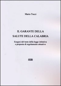 Il garante della salute della Calabria. Esegesi del testo della …