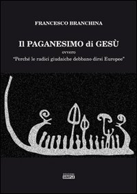 Il paganesimo di Gesù