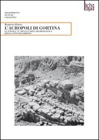 L'acropoli di Gortina. La tavola «A» della carta archeologica della …