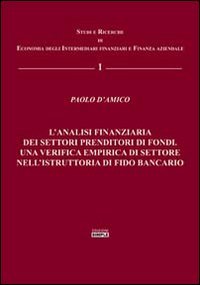 L'analisi finanziaria dei settori prenditori di fondi. Una verifica empirica …
