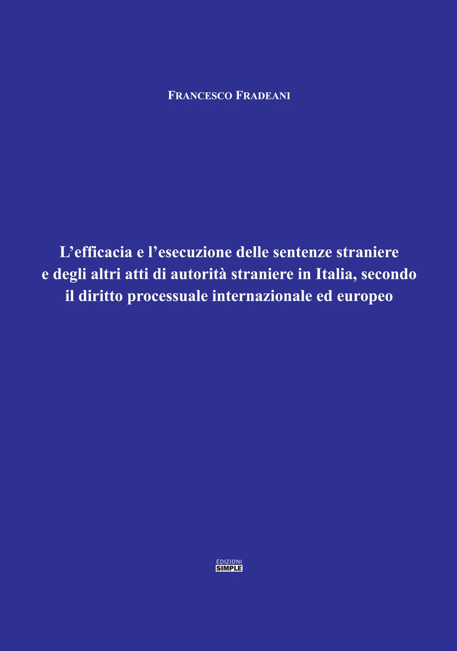 L'efficacia e l'esecuzione delle sentenze straniere e degli altri atti …