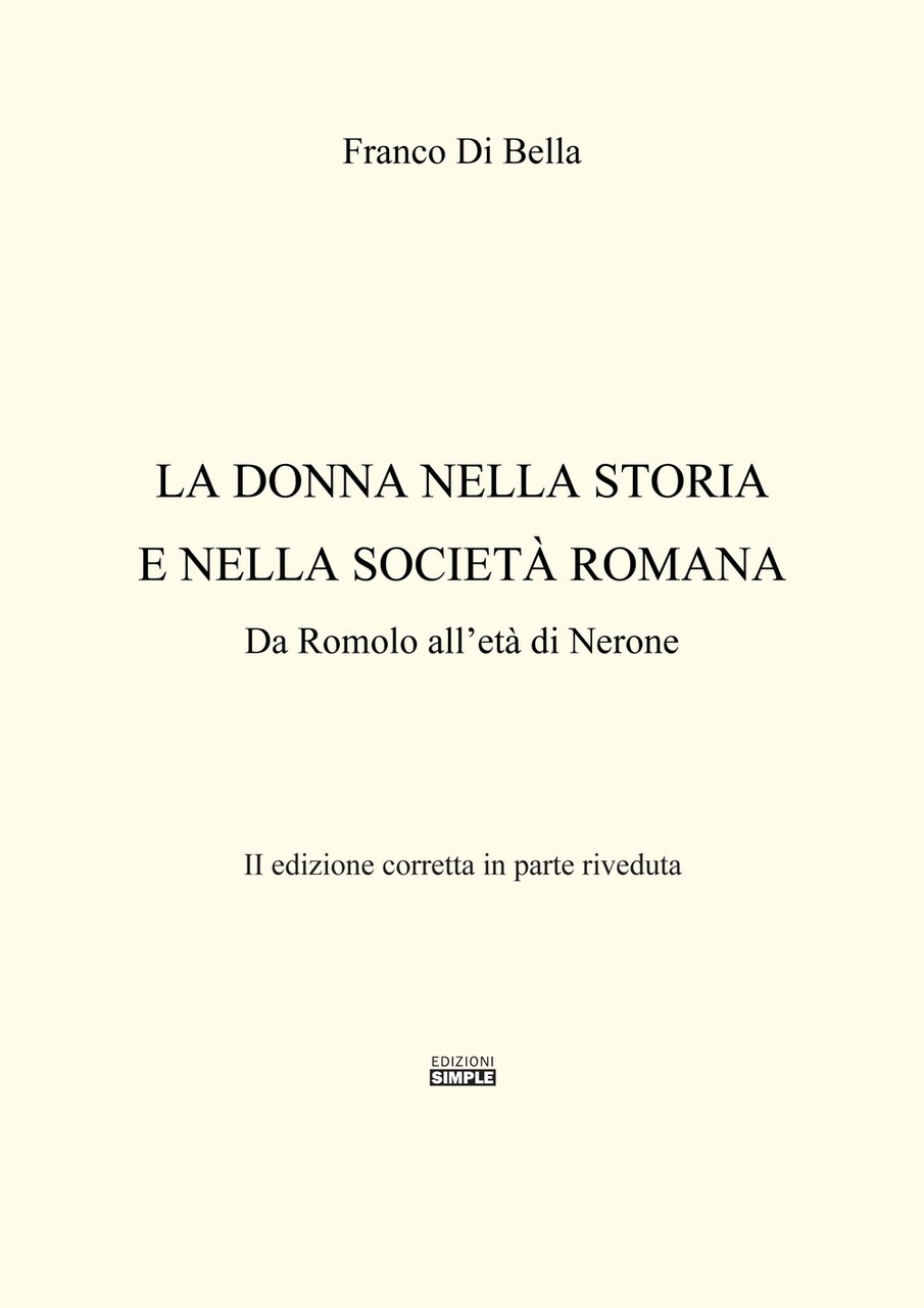 La donna nella storia e nella società romana. Da Romolo …