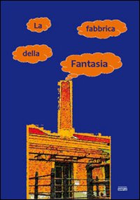 La fabbrica della fantasia