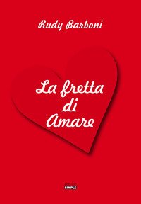 La fretta di amare