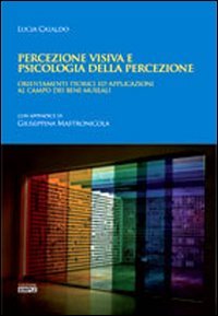 Percezione visiva e psicologia della percezione. Orientamento teorici ed applicazioni …