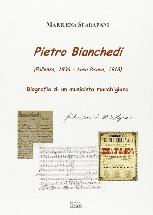 Pietro Bianchedi (Pollenza 1836-Loro Piceno 1918). Biografia di un musicista …