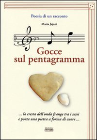 Poesia di un racconto. Gocce sul pentagramma. la cresta dell'onda …