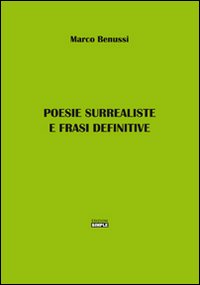 Poesie surrealiste e frasi definitive