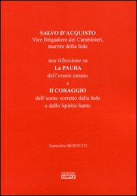 Salvo D'Acquisto vice brigadiere dei carabinieri, martire della fede