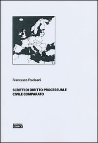 Scritti di diritto processuale civile comparato