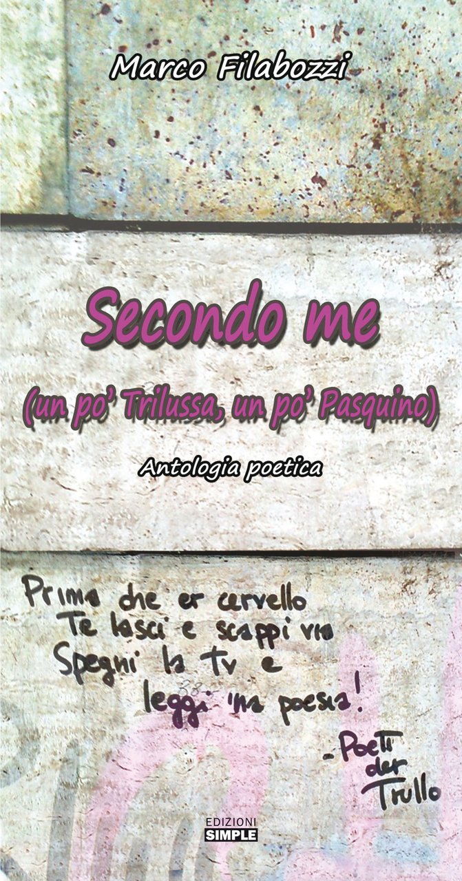 Secondo ma (un po' Trilussa, un po' Pasquino). Antologia poetica