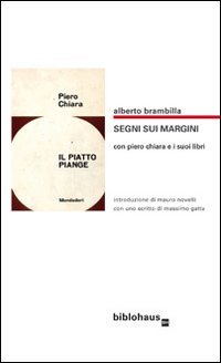 Segni sui margini con Piero Chiara e i suoi libri