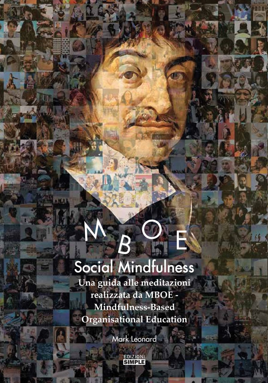 Social Mindfulness. Una guida alle meditazioni realizzata da MBOE-Mindfulness-Based Organisational …