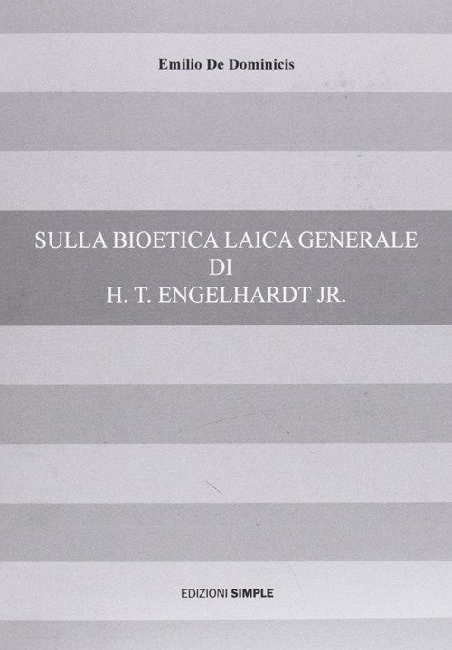 Sulla bioetica laica generale di H. t. Engelhardt jr.