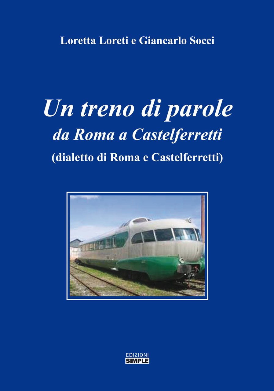 Un treno di parole. Da Roma a Castelferretti (dialetto di …