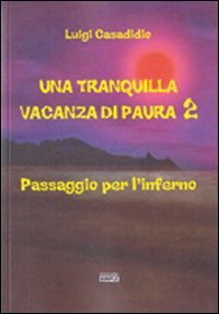 Una tranquilla vacanza di paura 2. Passaggio per l'inferno